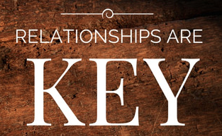 Relationships Are Key