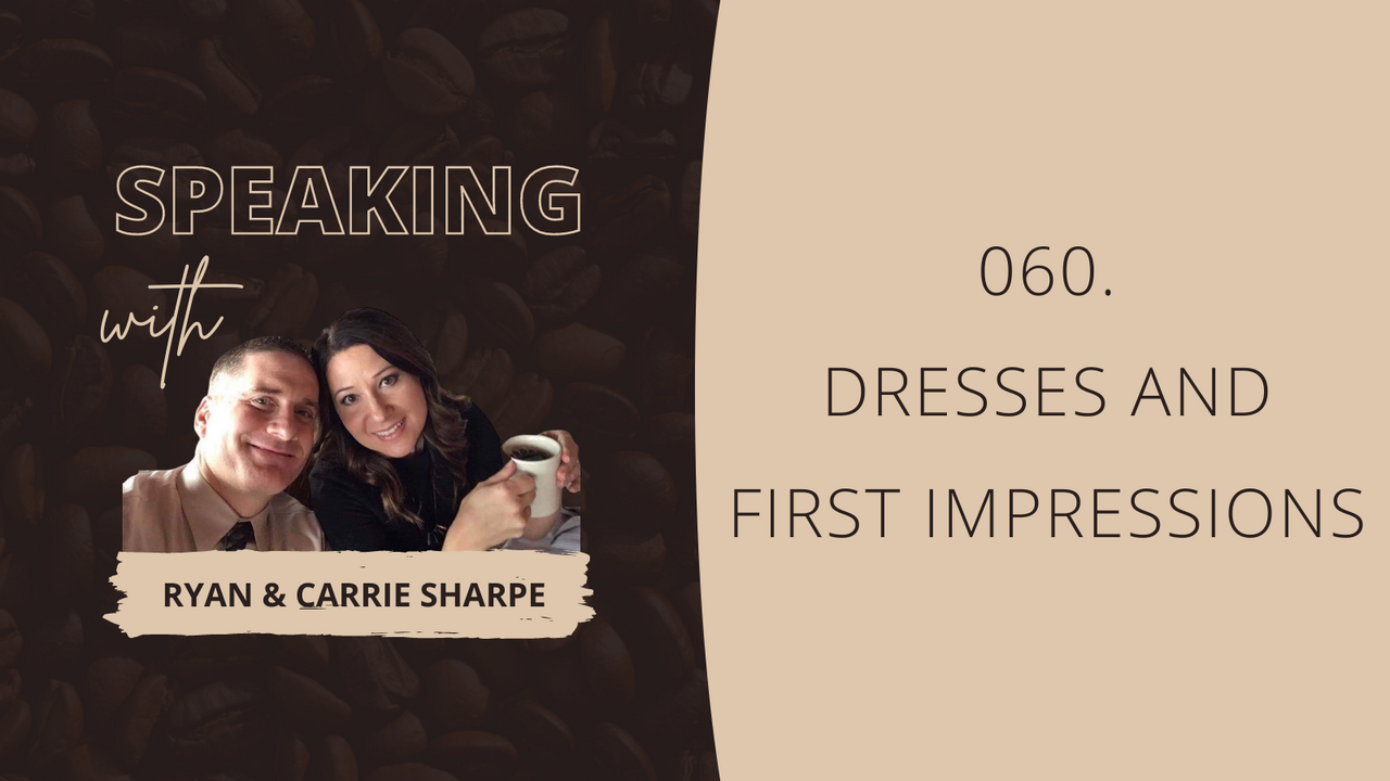 060. Dresses And First Impressions